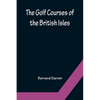 The Golf Courses of the British Isles - Paperback