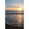 Instant Eulogy: Complete instructions on how to write a eulogy, plus tips on how to plan a funeral - Paperback
