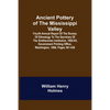 Ancient Pottery of the Mississippi Valley; Fourth Annual Report of the Bureau of Ethnology to the Secretary of the Smithsonian Institution, 1882-83, G - Paperback