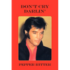 Don't Cry Darlin' - Paperback