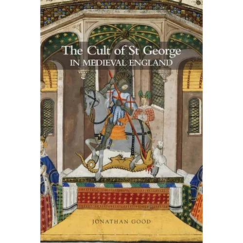 The Cult of St George in Medieval England - Paperback