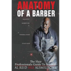 Anatomy Of A Barber: The Hair Professionals Guide To Success - Paperback