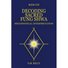 Decoding Sacred Fung Shwa: Metaphysical Interpretation - Paperback