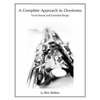 A Complete Approach to Overtones: Vivid Tone and Extended Range - Paperback