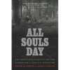 All Souls Day: The World War II Battle and the Search for a Lost U.S. Battalion - Paperback