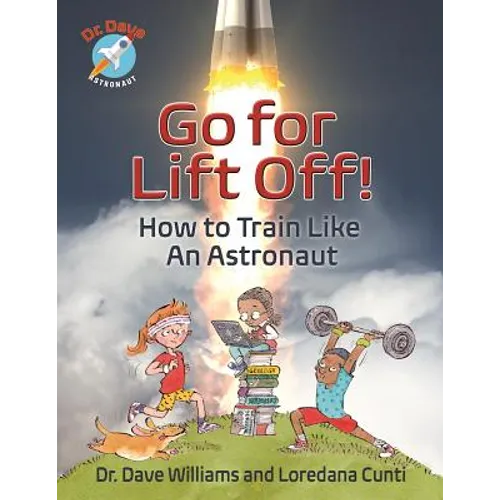 Go for Liftoff!: How to Train Like an Astronaut - Paperback