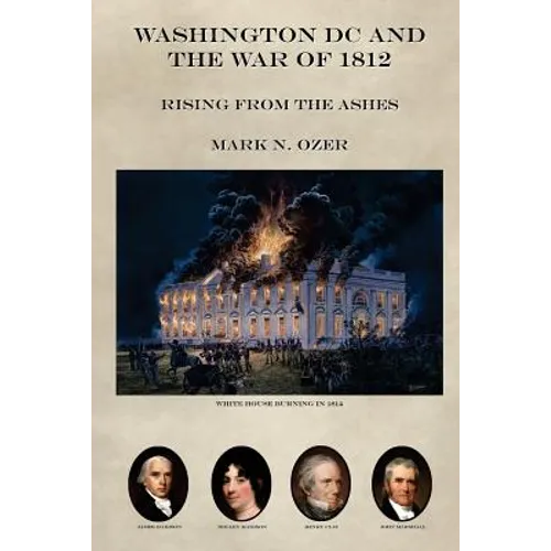 Washington DC and the War of 1812 - Paperback