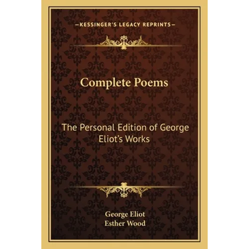 Complete Poems: The Personal Edition of George Eliot's Works - Paperback