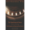 The Teaching of Jesus Concerning The Kingdom of God and the Church (Second Edition) - Paperback