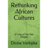 Rethinking African Cultures: A Case of the Nso People - Paperback
