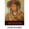 History of the Ottawa and Chippewa Indians of Michigan - Paperback