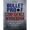 Bulletproof Confidence: The Art of Not Caring What People Think and Living Fearlessly WORKBOOK - Paperback