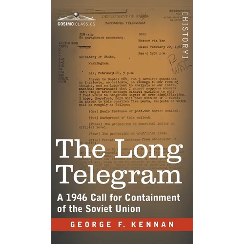 The Long Telegram: A 1946 Call for Containment of the Soviet Union - Hardcover