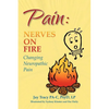 Pain: Nerves on Fire Changing Neuropathic Pain - Paperback