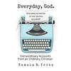 Everyday, God.: How Many Miracles is One Person Allowed? - Paperback