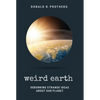 Weird Earth: Debunking Strange Ideas about Our Planet - Paperback