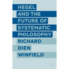 Hegel and the Future of Systematic Philosophy - Hardcover
