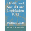 Health and Social Care Legislation (UK): Students' Guide - Paperback