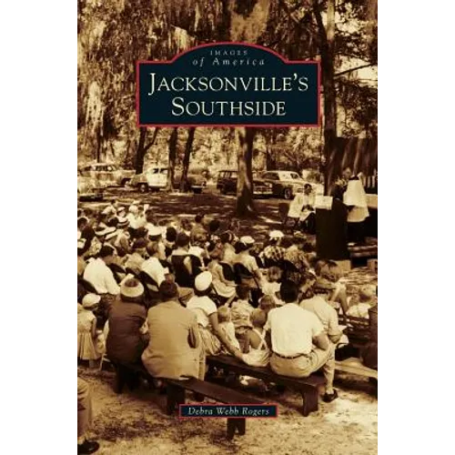Jacksonville's Southside - Hardcover