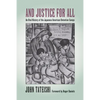 And Justice for All: An Oral History of the Japanese American Detention Camps - Paperback
