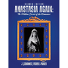Anastasia Again: the Hidden Secret of the Romanovs: Second Edition - Paperback