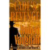 Cade's Revenge: The Western Adventures of Cade McCall Book II - Paperback
