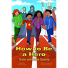 How to Be a Hero - Paperback