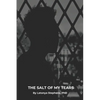 The Salt of My Tears - Paperback