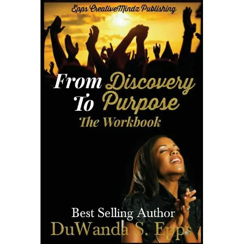 From Discovery to Purpose: The Workbook - Paperback