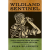 Wildland Sentinel: Field Notes from an Iowa Conservation Officer - Paperback