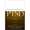 Neuropsychology of Ptsd: Biological, Cognitive, and Clinical Perspectives - Hardcover