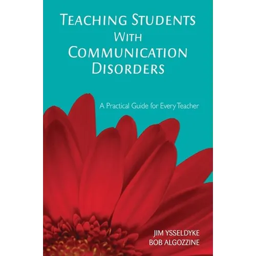 Teaching Students with Communication Disorders: A Practical Guide for Every Teacher - Paperback