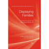 Displaying Families: A New Concept for the Sociology of Family Life - Paperback
