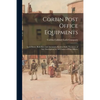 Corbin Post Office Equipments: Lock Boxes, Both Key and Automatic Keyless Style, Furniture of Any Description for All Classes of Post Offices. - Paperback
