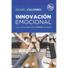 Innovación emocional: las nuevas leyes para motivar personas - Paperback