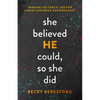 She Believed He Could, So She Did: Trading Culture's Lies for Christ-Centered Empowerment - Paperback