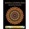 Mandela Coloring Book Adult and Teen Coloring Book: An Elegant Adult and Teen Coloring Book Featuring 50 Mandalas to Color. 8.5 x 11 INCHES. 100 Pages - Paperback