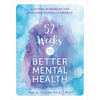 52 Weeks to Better Mental Health: A Guided Workbook for Self-Exploration and Growth - Paperback