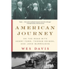 American Journey: On the Road with Henry Ford, Thomas Edison, and John Burroughs - Paperback
