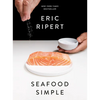 Seafood Simple: A Cookbook - Hardcover