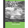Forest and Wilderness Greyscale Colouring Book for Adults: Easy Colour and Frame Pages - Paperback