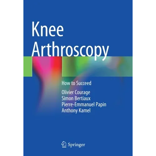 Knee Arthroscopy: How to Succeed - Paperback