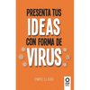 Presenta tus ideas con forma de virus - Paperback
