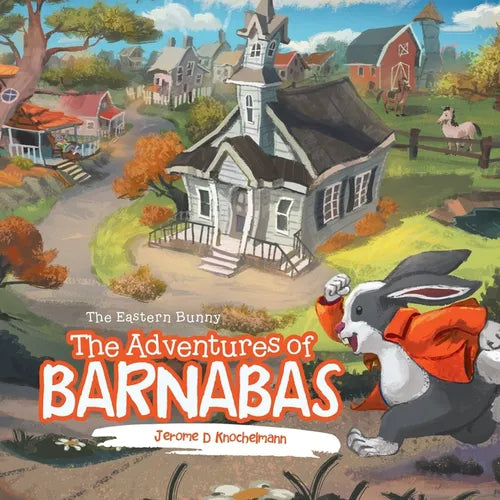 The Adventures of Barnabas: The Eastern Bunny - Paperback
