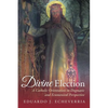 Divine Election: A Catholic Orientation in Dogmatic and Ecumenical Perspective - Paperback
