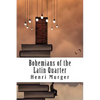 Bohemians of the Latin Quarter - Paperback