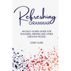Refreshing Grammar: An easy-going guide for teachers, writers and other creative people - Paperback