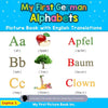 My First German Alphabets Picture Book with English Translations: Bilingual Early Learning & Easy Teaching German Books for Kids - Paperback