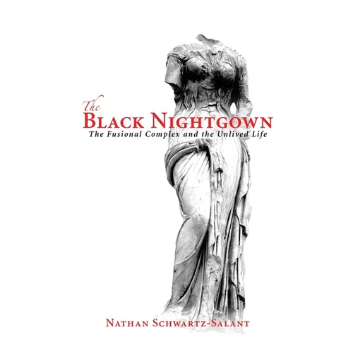 The Black Nightgown: The Fusional Complex and the Unlived Life - Paperback