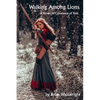 Walking Among Lions: A Novel of Constance of York - Paperback